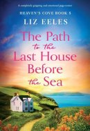 The Path to the Last House Before the Sea A Completely Gripping and Emotional Page-turner