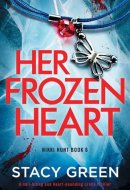 Her Frozen Heart A Nail-biting and Heart-pounding Crime Thriller