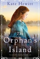 The Orphan's Island An Unmissable Compelling Historical Novel