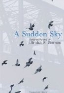 A Sudden Sky: Selected Poems