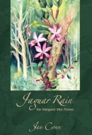 Jaguar Rain: the Margaret Mee Poems