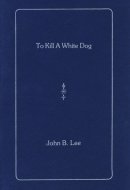 To Kill a White Dog
