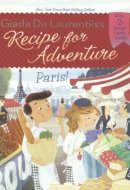 Recipe for Adventure: Paris!