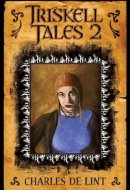 Triskell Tales 2 Six More Years of Chapbooks