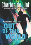 Out of This World Wildlings Book Three