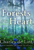 Forests of the Heart: Library Edition (Newford, 7)