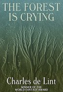 The Forest Is Crying