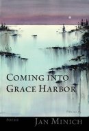Coming Into Grace Harbor Poetry