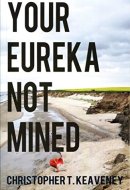 Your Eureka Not Mined Poems