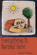 Everything Is Normal Here