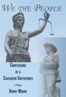 We the People Confessions of a Caucasian Southerner : Poems