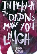 In Heaven the Onions Make You Laugh