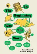 In the Beginning was the Word, Then a Drawing, Then More Words, Another Drawing, and So on and So on