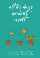 All the Days We Don't Revolt