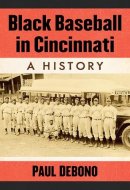 Black Baseball in Cincinnati A History
