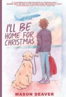 I'll be Home for Christmas An I Wish You All the Best Short Story