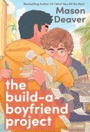 The Build-A-Boyfriend Project A Novel
