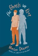 The Ghosts We Keep