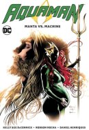 Aquaman Vol. 3: Manta Vs. Machine