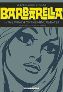 Barbarella, and The Wrath of the Minute-eater