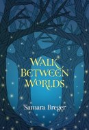 Walk Between Worlds