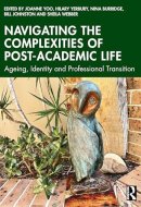 Navigating the Complexities of Post-Academic Life: Ageing, Identity and Professional Transition