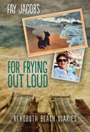 For Frying Out Loud Rehoboth Beach Diaries