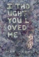 I Thought You Loved Me