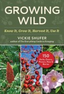 The Forager's Garden Cultivating Wild Plants for Food & Medicine
