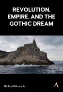 Revolution, Empire, and the Gothic Dream