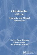 Clostridioides Difficile - Diagnostic and Clinical Perspectives