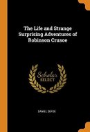 The Life and Strange Surprising Adventures of Robinson Crusoe