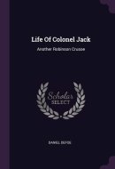 Life Of Colonel Jack Another Robinson Crusoe