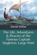 The Life, Adventures & Piracies of the Famous Captain Singleton Large Print
