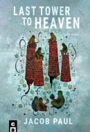 Last Tower to Heaven A Novel