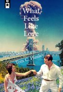 What Feels Like Love New and Selected Poems