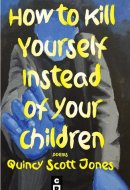 How to Kill Yourself Instead of Your Children