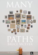 Many Paths A Poet's Journey Through Love, Death, and Wall Street