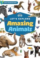 Let's Explore Amazing Animals