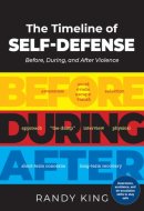 The Timeline of Self-Defense Before, During, and After Violence