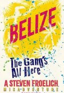 Belize Friends and Scammers