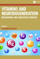 Vitamins and Neurodegeneration - Mechanisms and Therapeutic Insights