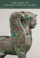 The Arts of Ancient South Arabia