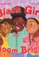 Black Girl, Bloom Bright
