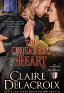 The Crusader's Heart The Champions of Saint Euphemia Book 2