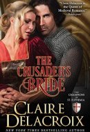 The Crusader's Bride The Champions of Saint Euphemia Book 1