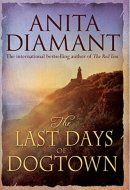 The Last Days of Dogtown A Novel