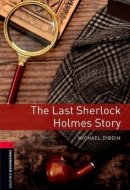 Oxford Bookworms Library: Stage 3: The Last Sherlock Holmes Story