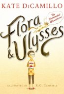 Flora & Ulysses The Illuminated Adventures