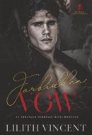 Forbidden Vow: A Forbidden Mafia Romance (Ruthless Arrangements)